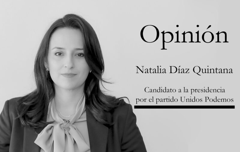 Natalia Díaz Quintana Candidata a la presidencia por el partido Unidos Podemos