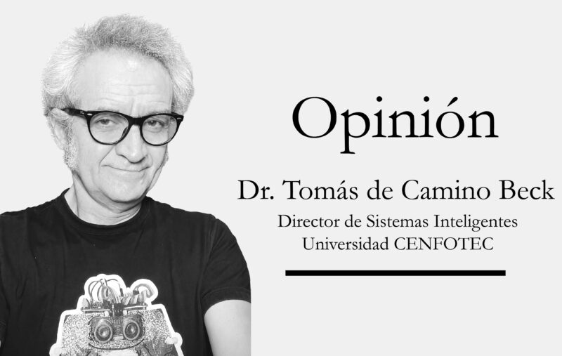 Dr Tomás de Camino Beck Director Sistemas Inteligentes Universidad CENFOTEC